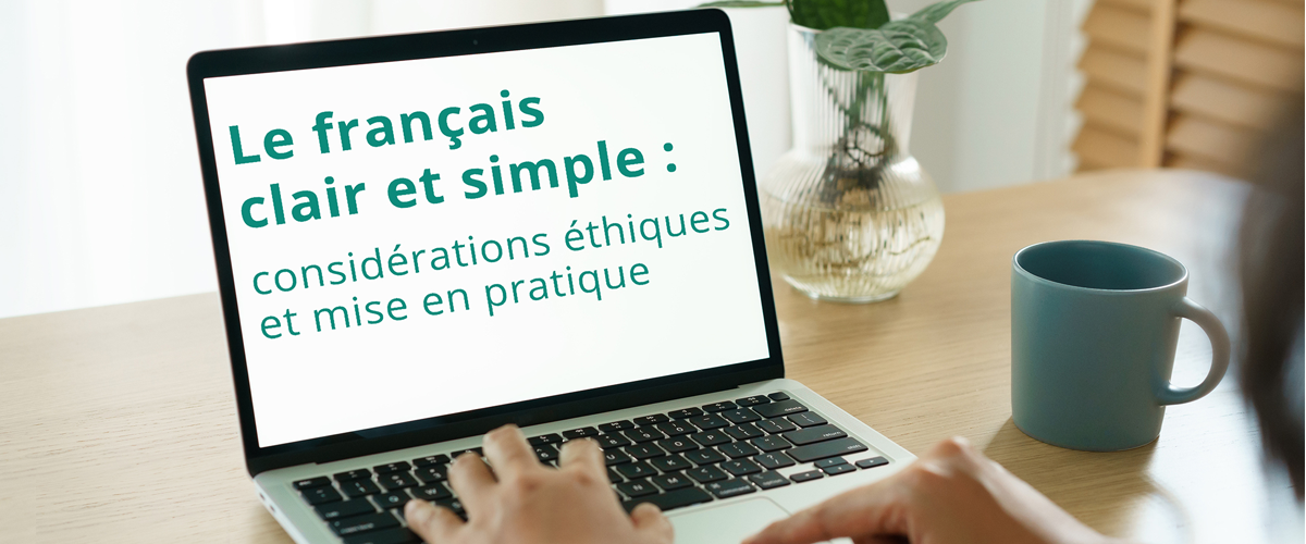 Un ordinateur portable avec la mention « Le français clair et simple : considérations éthiques et mise en pratique » à l'écran.